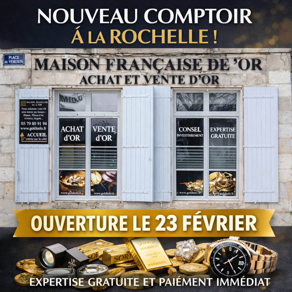 Ouverture du comptoir Maison Française de l'or à la Rochelle